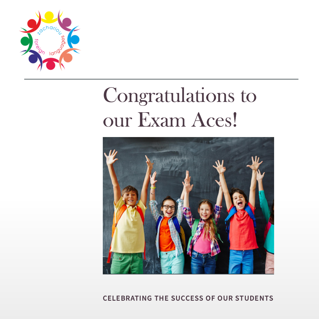 Congratulations to our Exam Aces! | Κέντρο ξένων γλωσσών Ζαχαρίου στον ...